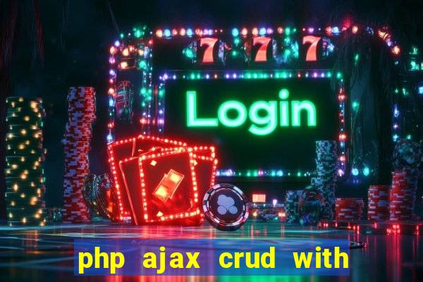 php ajax crud with datatables and bootstrap modals